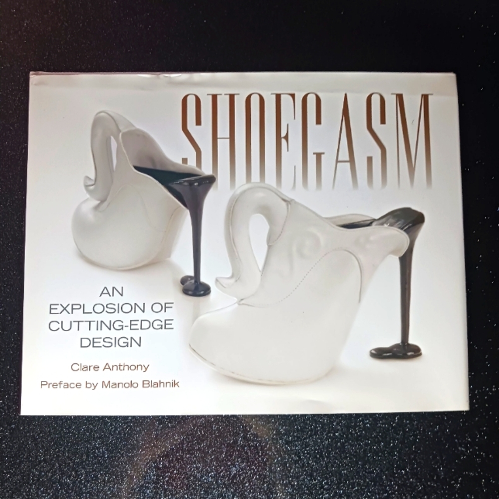 Shoegasm: An Explosion of Cutting-Edge Design by Clare Anthony.